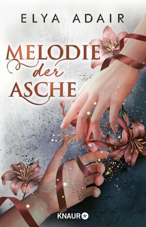 Buchcover Melodie der Asche | Elya Adair | EAN 9783426467480 | ISBN 3-426-46748-8 | ISBN 978-3-426-46748-0