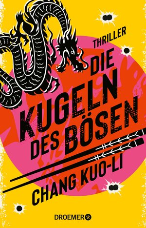 Buchcover Die Kugeln des Bösen | Chang Kuo-Li | EAN 9783426467497 | ISBN 3-426-46749-6 | ISBN 978-3-426-46749-7