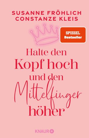 Buchcover Halte den Kopf hoch und den Mittelfinger höher | Susanne Fröhlich | EAN 9783426467503 | ISBN 3-426-46750-X | ISBN 978-3-426-46750-3