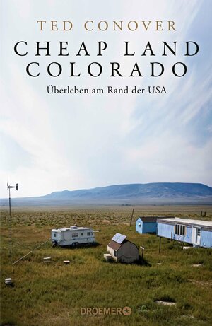 Buchcover Cheap Land Colorado | Ted Conover | EAN 9783426467589 | ISBN 3-426-46758-5 | ISBN 978-3-426-46758-9
