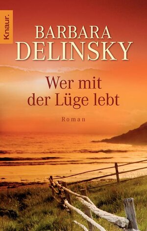 Buchcover Wer mit der Lüge lebt | Barbara Delinsky | EAN 9783426502068 | ISBN 3-426-50206-2 | ISBN 978-3-426-50206-8