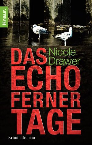Buchcover Das Echo ferner Tage | Nicole Drawer | EAN 9783426502525 | ISBN 3-426-50252-6 | ISBN 978-3-426-50252-5