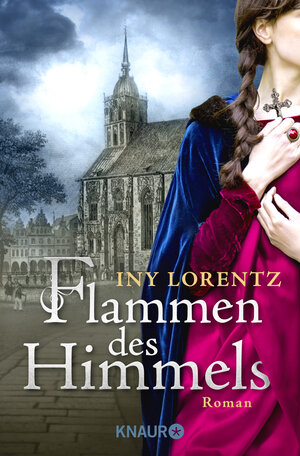 Buchcover Flammen des Himmels | Iny Lorentz | EAN 9783426504093 | ISBN 3-426-50409-X | ISBN 978-3-426-50409-3