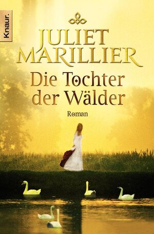 Buchcover Die Tochter der Wälder | Juliet Marillier | EAN 9783426509067 | ISBN 3-426-50906-7 | ISBN 978-3-426-50906-7