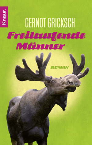 Buchcover Freilaufende Männer | Gernot Gricksch | EAN 9783426510049 | ISBN 3-426-51004-9 | ISBN 978-3-426-51004-9