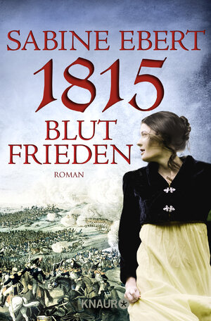 Buchcover 1815 - Blutfrieden | Sabine Ebert | EAN 9783426510209 | ISBN 3-426-51020-0 | ISBN 978-3-426-51020-9