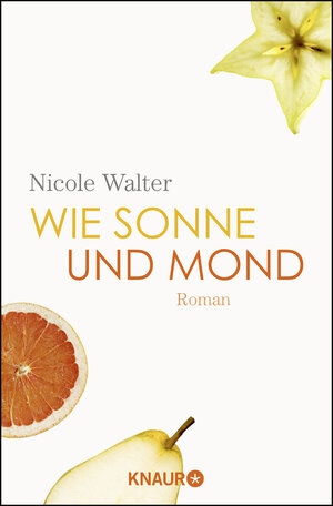 Buchcover Wie Sonne und Mond | Nicole Walter | EAN 9783426511442 | ISBN 3-426-51144-4 | ISBN 978-3-426-51144-2