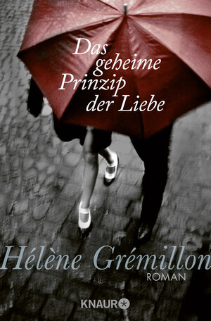 Buchcover Das geheime Prinzip der Liebe | Hélène Grémillon | EAN 9783426513811 | ISBN 3-426-51381-1 | ISBN 978-3-426-51381-1
