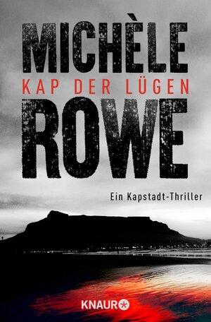 Buchcover Kap der Lügen | Michèle Rowe | EAN 9783426514641 | ISBN 3-426-51464-8 | ISBN 978-3-426-51464-1