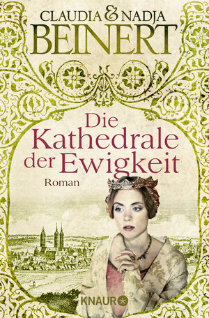 Buchcover Die Kathedrale der Ewigkeit | Claudia Beinert | EAN 9783426515365 | ISBN 3-426-51536-9 | ISBN 978-3-426-51536-5