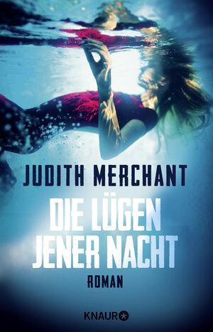 Buchcover Die Lügen jener Nacht | Judith Merchant | EAN 9783426516270 | ISBN 3-426-51627-6 | ISBN 978-3-426-51627-0