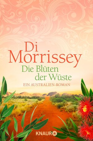 Buchcover Die Blüten der Wüste | Di Morrissey | EAN 9783426516300 | ISBN 3-426-51630-6 | ISBN 978-3-426-51630-0