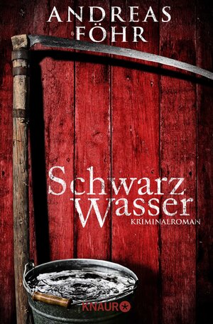 Buchcover Schwarzwasser | Andreas Föhr | EAN 9783426517666 | ISBN 3-426-51766-3 | ISBN 978-3-426-51766-6