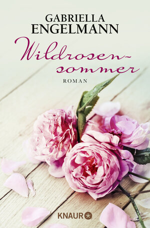 Buchcover Wildrosensommer | Gabriella Engelmann | EAN 9783426518458 | ISBN 3-426-51845-7 | ISBN 978-3-426-51845-8