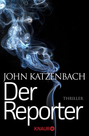 Buchcover Der Reporter | John Katzenbach | EAN 9783426518847 | ISBN 3-426-51884-8 | ISBN 978-3-426-51884-7