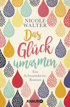 Buchcover Das Glück umarmen | Nicole Walter | EAN 9783426519691 | ISBN 3-426-51969-0 | ISBN 978-3-426-51969-1