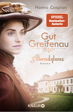 Buchcover Gut Greifenau - Abendglanz | Hanna Caspian | EAN 9783426521502 | ISBN 3-426-52150-4 | ISBN 978-3-426-52150-2