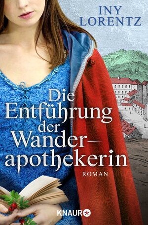 Buchcover Die Entführung der Wanderapothekerin | Iny Lorentz | EAN 9783426522844 | ISBN 3-426-52284-5 | ISBN 978-3-426-52284-4
