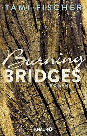 Buchcover Burning Bridges | Tami Fischer | EAN 9783426524572 | ISBN 3-426-52457-0 | ISBN 978-3-426-52457-2