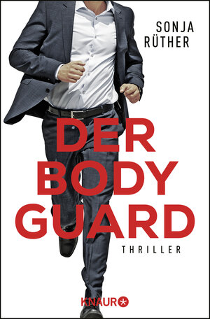 Buchcover Der Bodyguard | Sonja Rüther | EAN 9783426525234 | ISBN 3-426-52523-2 | ISBN 978-3-426-52523-4