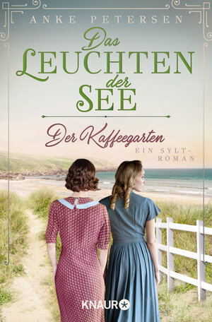 Buchcover Der Kaffeegarten. Das Leuchten der See | Anke Petersen | EAN 9783426526606 | ISBN 3-426-52660-3 | ISBN 978-3-426-52660-6