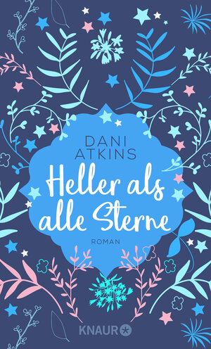 Buchcover Heller als alle Sterne | Dani Atkins | EAN 9783426527597 | ISBN 3-426-52759-6 | ISBN 978-3-426-52759-7
