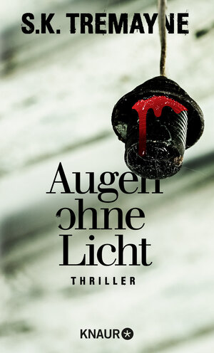 Buchcover Augen ohne Licht | S. K. Tremayne | EAN 9783426527665 | ISBN 3-426-52766-9 | ISBN 978-3-426-52766-5