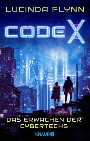Buchcover Code X - Das Erwachen der Cybertechs | Lucinda Flynn | EAN 9783426528006 | ISBN 3-426-52800-2 | ISBN 978-3-426-52800-6