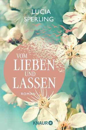 Buchcover Vom Lieben und Lassen | Lucia Sperling | EAN 9783426528426 | ISBN 3-426-52842-8 | ISBN 978-3-426-52842-6