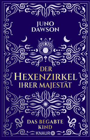 Buchcover Der Hexenzirkel Ihrer Majestät. Das begabte Kind | Juno Dawson | EAN 9783426528792 | ISBN 3-426-52879-7 | ISBN 978-3-426-52879-2