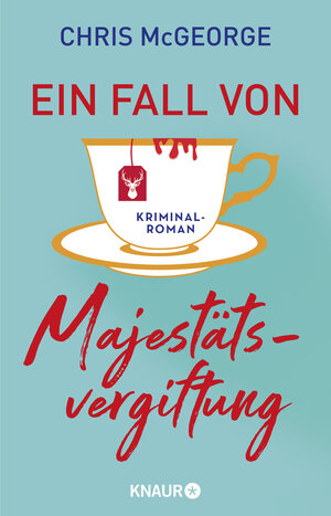 Buchcover Ein Fall von Majestätsvergiftung | Chris McGeorge | EAN 9783426529799 | ISBN 3-426-52979-3 | ISBN 978-3-426-52979-9