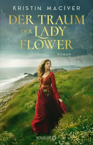 Buchcover Der Traum der Lady Flower | Kristin MacIver | EAN 9783426530306 | ISBN 3-426-53030-9 | ISBN 978-3-426-53030-6