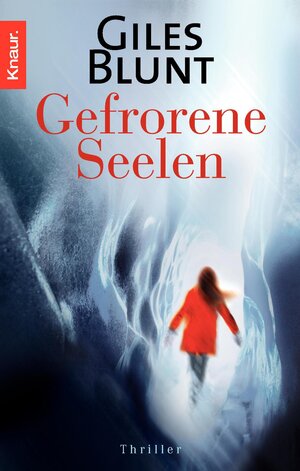 Buchcover Gefrorene Seelen | Giles Blunt | EAN 9783426554746 | ISBN 3-426-55474-7 | ISBN 978-3-426-55474-6