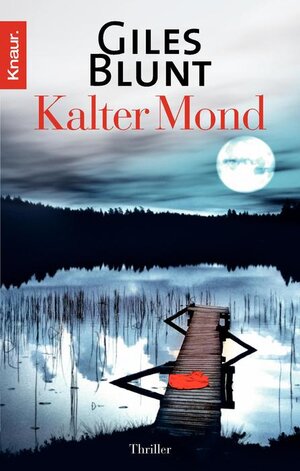 Buchcover Kalter Mond | Giles Blunt | EAN 9783426554753 | ISBN 3-426-55475-5 | ISBN 978-3-426-55475-3