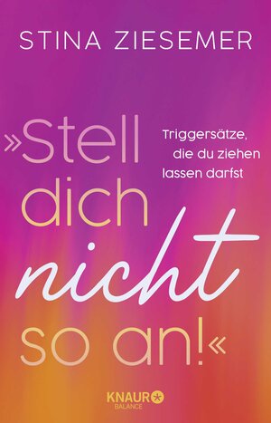 Buchcover »Stell dich nicht so an!« | Stina Ziesemer | EAN 9783426560600 | ISBN 3-426-56060-7 | ISBN 978-3-426-56060-0