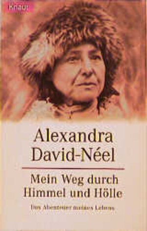 Buchcover Mein Weg durch Himmel und Höllen | Alexandra David-Néel | EAN 9783426603970 | ISBN 3-426-60397-7 | ISBN 978-3-426-60397-0