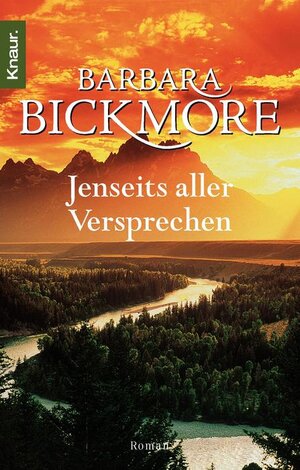 Buchcover Jenseits aller Versprechen | Barbara Bickmore | EAN 9783426616574 | ISBN 3-426-61657-2 | ISBN 978-3-426-61657-4