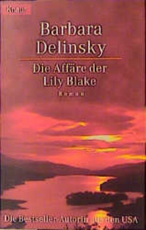 Buchcover Die Affäre der Lily Blake | Barbara Delinsky | EAN 9783426617403 | ISBN 3-426-61740-4 | ISBN 978-3-426-61740-3