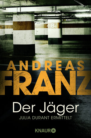 Buchcover Der Jäger | Andreas Franz | EAN 9783426617410 | ISBN 3-426-61741-2 | ISBN 978-3-426-61741-0