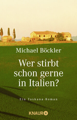Buchcover Wer stirbt schon gerne in Italien? | Michael Böckler | EAN 9783426618356 | ISBN 3-426-61835-4 | ISBN 978-3-426-61835-6