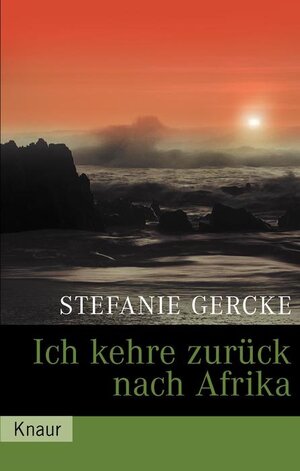 Buchcover Ich kehre zurück nach Afrika | Stefanie Gercke | EAN 9783426623534 | ISBN 3-426-62353-6 | ISBN 978-3-426-62353-4