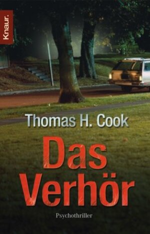 Buchcover Das Verhör | Thomas H. Cook | EAN 9783426624630 | ISBN 3-426-62463-X | ISBN 978-3-426-62463-0