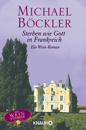 Buchcover Sterben wie Gott in Frankreich | Michael Böckler | EAN 9783426627693 | ISBN 3-426-62769-8 | ISBN 978-3-426-62769-3
