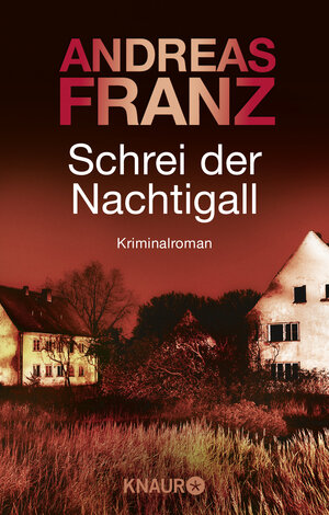 Buchcover Schrei der Nachtigall | Andreas Franz | EAN 9783426632512 | ISBN 3-426-63251-9 | ISBN 978-3-426-63251-2