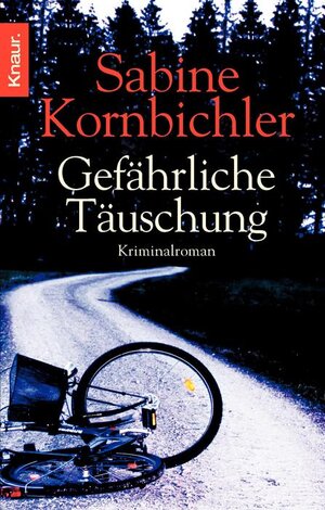 Buchcover Gefährliche Täuschung | Sabine Kornbichler | EAN 9783426633021 | ISBN 3-426-63302-7 | ISBN 978-3-426-63302-1