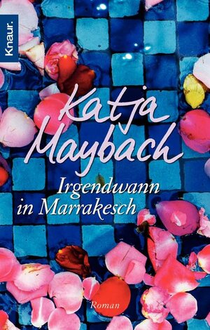 Buchcover Irgendwann in Marrakesch | Katja Maybach | EAN 9783426633854 | ISBN 3-426-63385-X | ISBN 978-3-426-63385-4