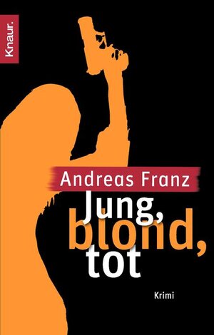 Buchcover Jung, blond, tot | Andreas Franz | EAN 9783426637845 | ISBN 3-426-63784-7 | ISBN 978-3-426-63784-5