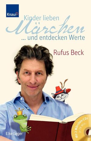 Buchcover Kinder lieben Märchen...und entdecken Werte | Rufus Beck | EAN 9783426644423 | ISBN 3-426-64442-8 | ISBN 978-3-426-64442-3