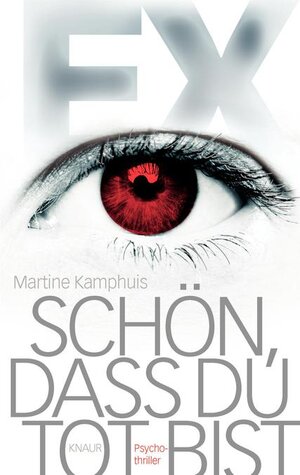 Buchcover Ex - Schön, dass du tot bist | Martine Kamphuis | EAN 9783426652060 | ISBN 3-426-65206-4 | ISBN 978-3-426-65206-0