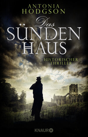 Buchcover Das Sündenhaus | Antonia Hodgson | EAN 9783426654408 | ISBN 3-426-65440-7 | ISBN 978-3-426-65440-8